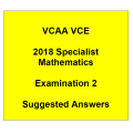 Detailed answers 2018 VCAA VCE Specialist Mathematics Examination 2